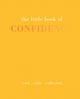 Book cover of: Little Book of Confidence. By: Tiddy Rowan