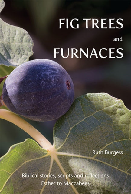 Book cover of: Fig Trees and Furnaces