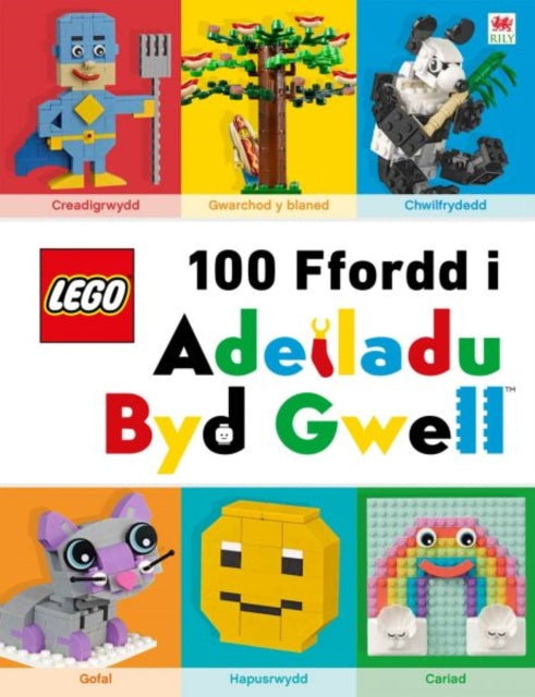 Book cover of: Cyfres Lego: Lego 100 Ffordd i Adeiladu Byd Gwell. By: Helen Murray
