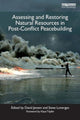 Book cover of: Assessing and Restoring Natural Resources In Post-Conflict Peacebuilding. By: David Jensen