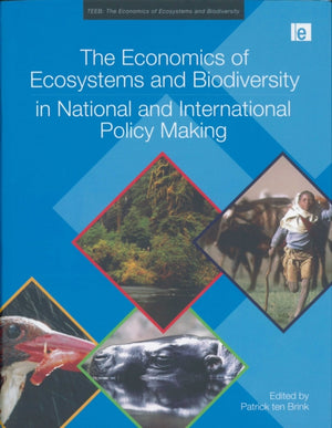 Economics of Ecosystems and Biodiversity in National and International Policy Making