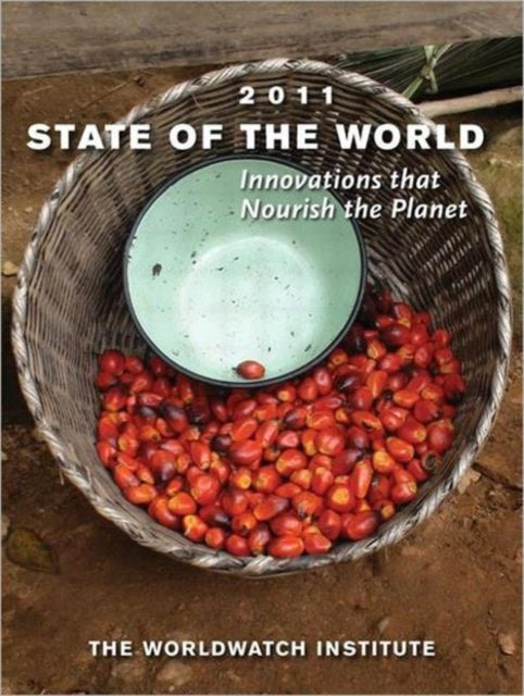 Book cover of: State of the World 2011. By: Worldwatch Institute Staff