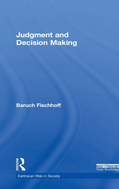 Book cover of: Judgment and Decision Making. By: Baruch Fischhoff