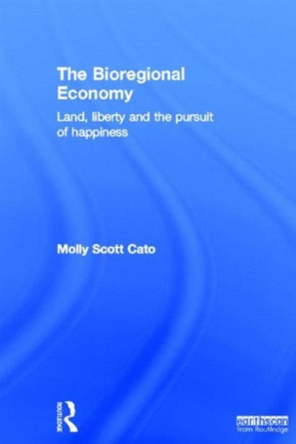 Book cover of: Bioregional Economy. By: Molly Scott Cato