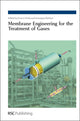 Book cover of: Membrane Engineering for the Treatment of Gases
