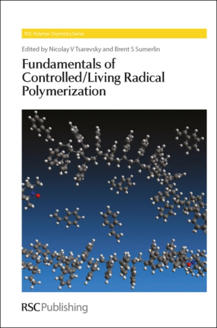 Book cover of: Fundamentals of Controlled/Living Radical Polymerization. By: Nicolay V. Tsarevsky
