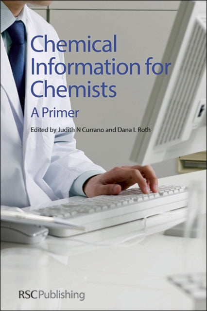 Book cover of: Chemical Information for Chemists. By: Judith Currano