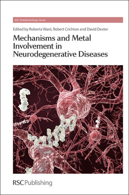Book cover of: Mechanisms and Metal Involvement in Neurodegenerative Diseases. By: Roberta Ward