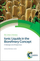 Book cover of: Ionic Liquids in the Biorefinery Concept. By: Rafal Bogel-Lukasik