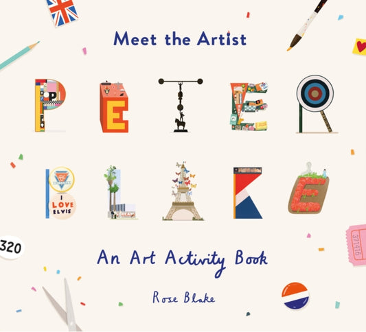 Book cover of: Meet the Artist: Peter Blake. By: Rose Blake