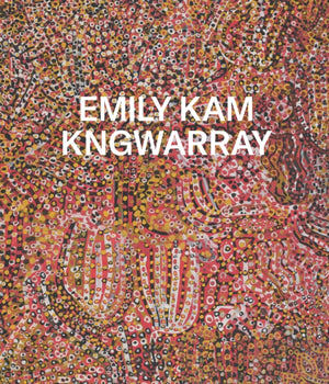 Emily Kam Kngwarray