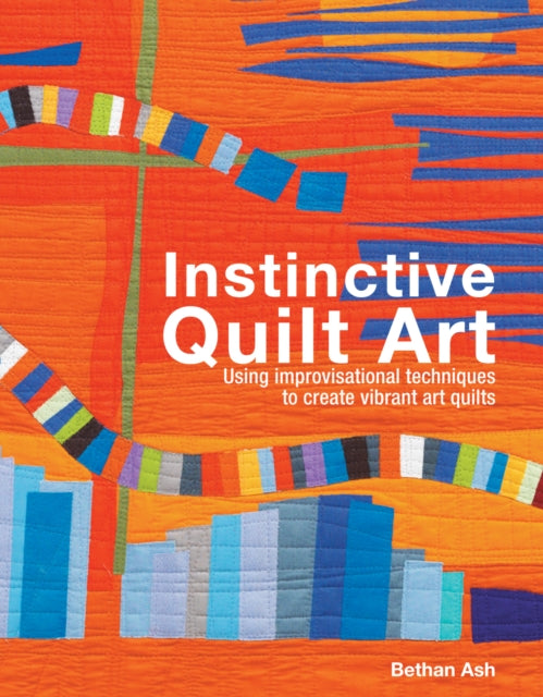 Book cover of: Instinctive Quilt Art