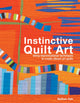 Book cover of: Instinctive Quilt Art