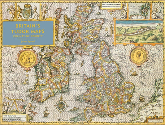 Book cover of: Britain's Tudor Maps. By: John Speed