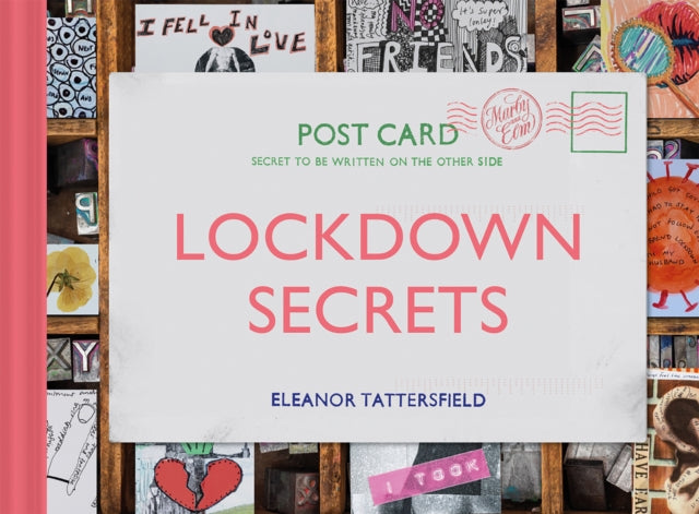 Lockdown Secrets, Postcards from the pandemic 9781849947282 Eleanor Tattersfield