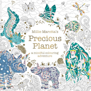 Millie Marotta’s Precious Planet, A mindful colouring adventure
