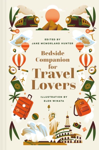Bedside Companion for Travel Lovers, An anthology of intrepid journeys for every day of the year 9781849949194 Jane McMorland Hunter