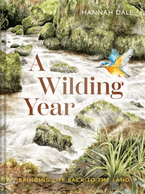 Wilding Year, Bringing life back to the land 9781849949385 Hannah Dale