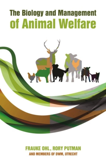 Book cover of: Biology and Management of Animal Welfare. By: Frauke Ohl