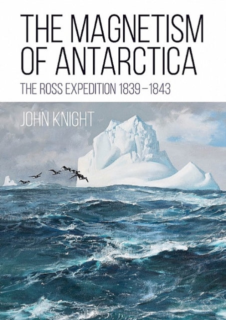 Book cover of: Magnetism of Antarctica. By: Knight, John