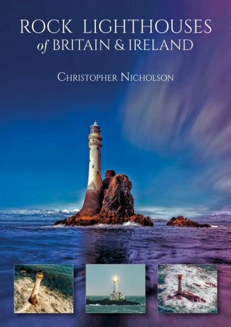 Book cover of: Rock Lighthouses of Britain & Ireland. By: Christopher Nicholson - undifferentiated