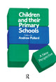 Book cover of: Children And Their Primary Schools. By: Andrew Pollard