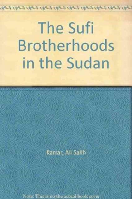 Book cover of: Sufi Brotherhoods in the Sudan