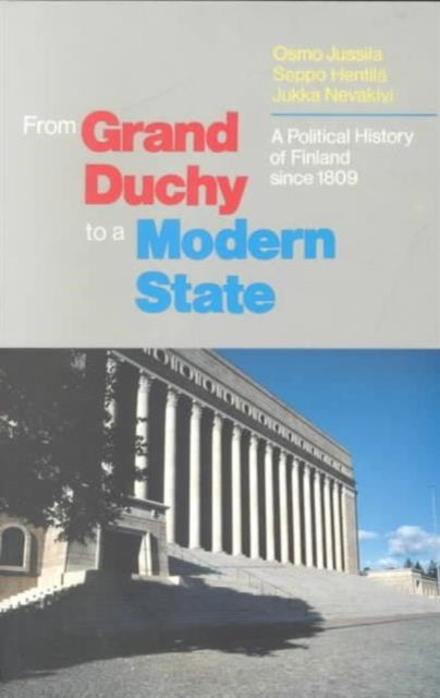 Book cover of: From Grand Duchy to Modern State. By: Osmo Jussila