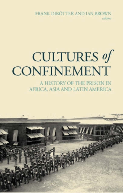 Cultures of Confinement