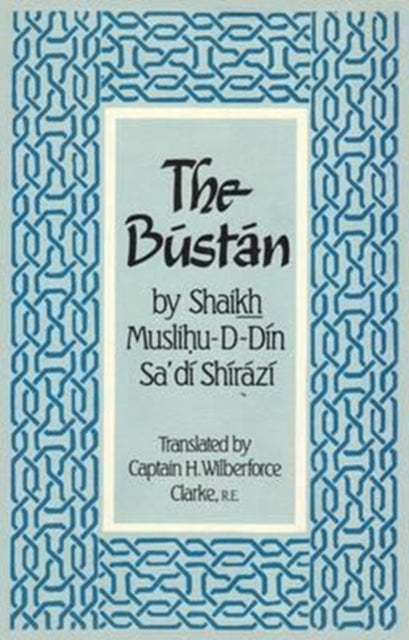 Book cover of: Bustan. By: Sa'di S. Shaikh Muslihu-D-Din