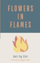 Book cover of: Flowers in Flames. By: Raphaël Cohen