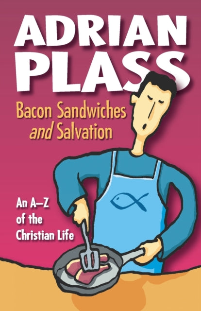 Book cover of: Bacon Sandwiches and Salvation. By: Adrian Plass