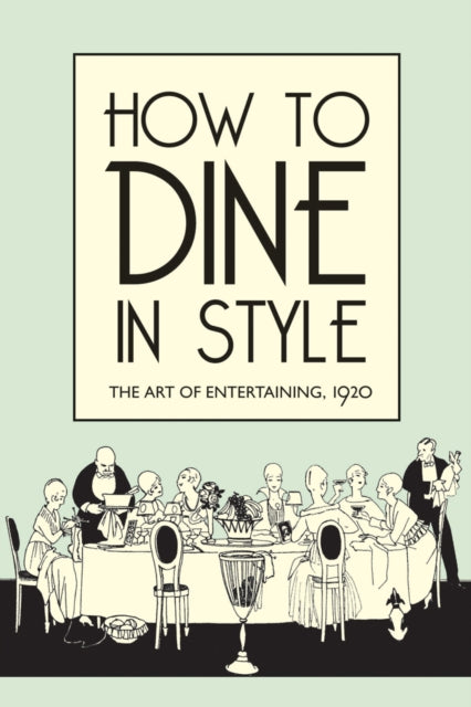 Book cover of: How to Dine in Style