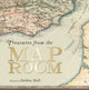 Book cover of: Treasures from the Map Room