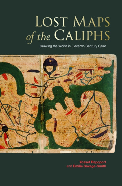 Book cover of: Lost Maps of the Caliphs. By: Yossef Rapoport