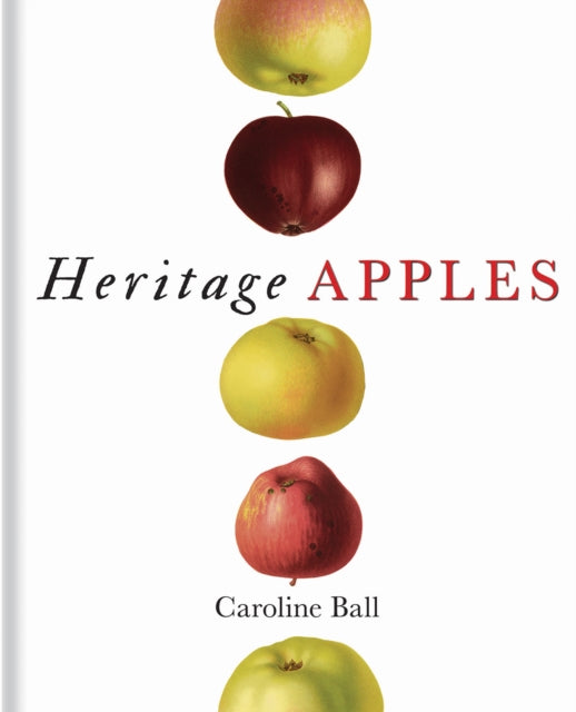 Book cover of: Heritage Apples. By: Caroline Ball