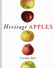 Book cover of: Heritage Apples. By: Caroline Ball