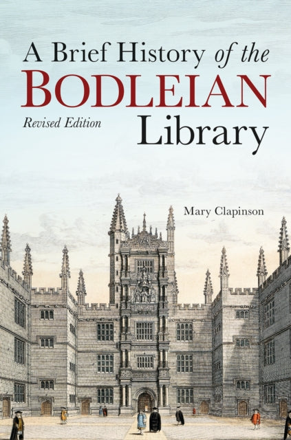Book cover of: Brief History of the Bodleian Library, A. By: Mary Clapinson