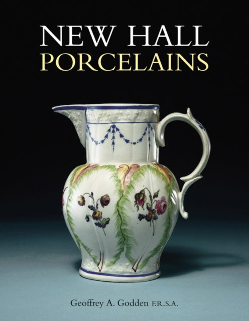 Book cover of: New Hall Porcelains. By: Geoffrey A. Golden