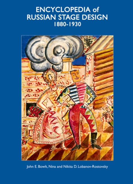 Book cover of: Encyclopedia of Russian Stage Design. By: John E. Bowlt