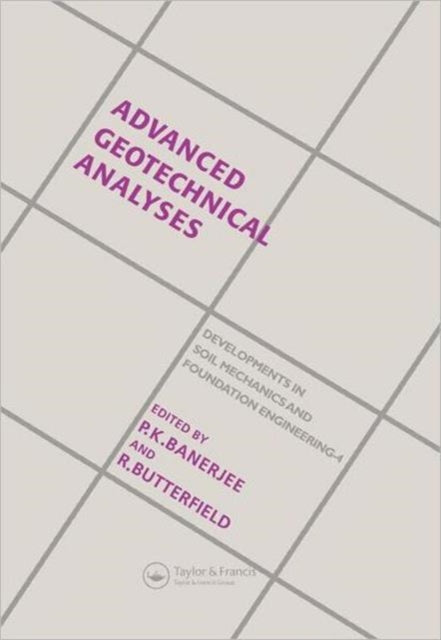 Book cover of: Advanced Geotechnical Analyses. By: P.k. Banerjee