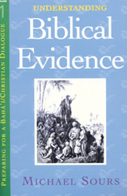 Book cover of: Understanding Biblical Evidence. By: Sours