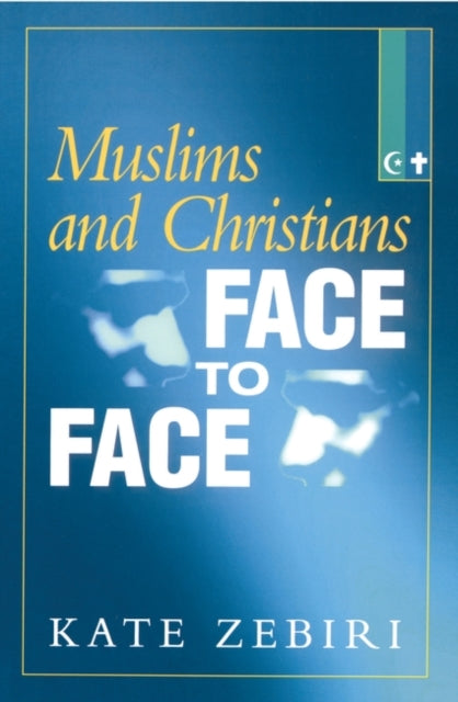 Book cover of: Muslims and Christians Face to Face