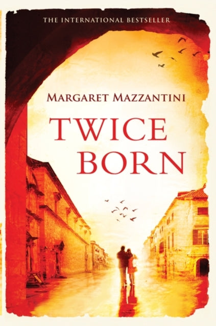 Book cover of: Twice Born. By: Margaret Mazzantini