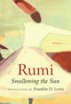 Book cover of: Rumi: Swallowing the Sun. By: Franklin D. Lewis