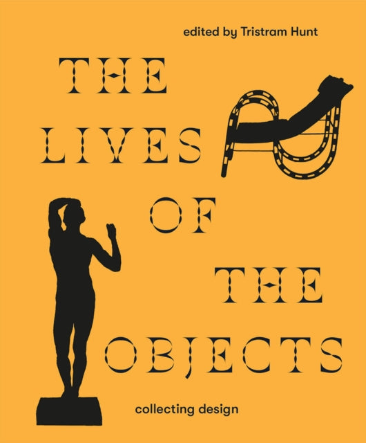 Book cover of: Lives of the Objects. By: Tristram Hunt
