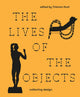 Book cover of: Lives of the Objects. By: Tristram Hunt