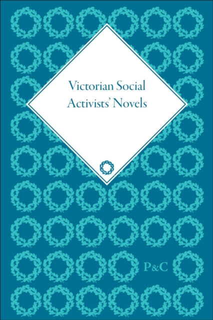 Victorian Social Activists' Novels