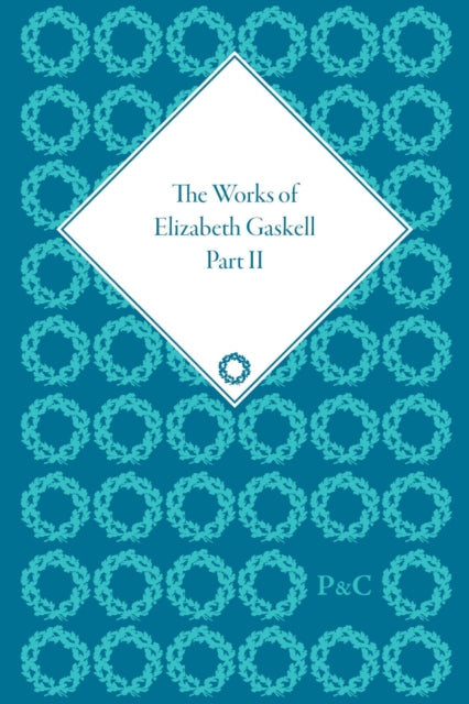 The Works of Elizabeth Gaskell, Part II