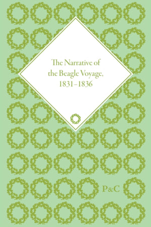The Narrative of the Beagle Voyage, 1831-1836